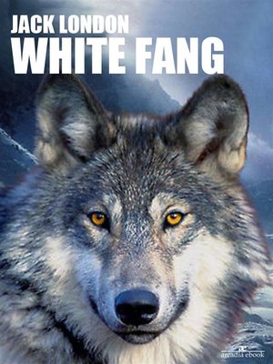 cover image of White Fang (Arcadia Classics)